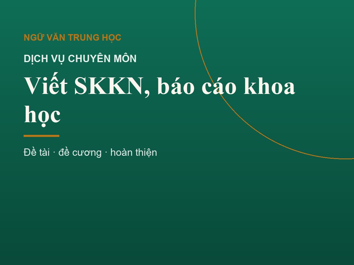 Viết sáng kiến kinh nghiệm (SKKN), báo cáo khoa học