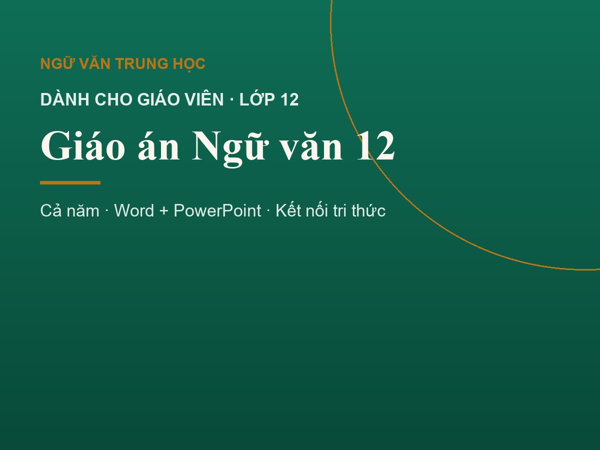 Giáo án Ngữ văn 12 cả năm (Word và PowerPoint)