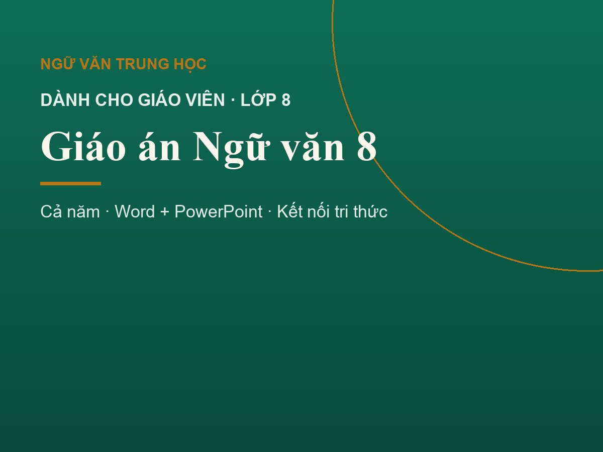 Giáo án Ngữ văn 8 cả năm (Word và PowerPoint)