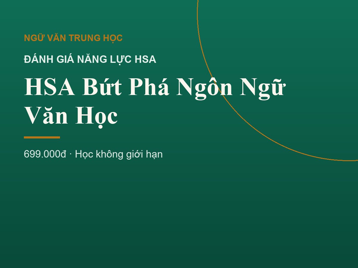 HSA Bứt Phá Ngôn Ngữ Văn Học